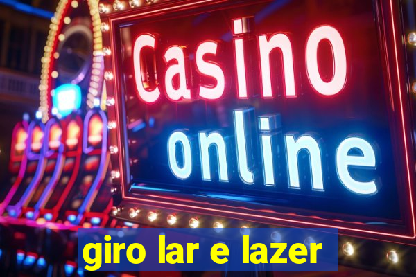 giro lar e lazer